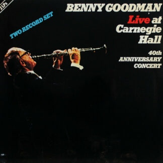 Benny Goodman - Live At Carnegie Hall 40th Anniversary Concert (2xLP)