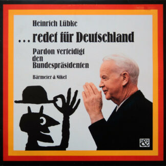 Heinrich Lübke - ...Redet Für Deutschland - Pardon Verteidigt Den Bundespräsidenten (LP, Album)