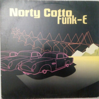 Norty Cotto - Funk-E (12")