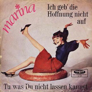 Marina (26) - Ich Geb' Die Hoffnung Nicht Auf / Tu Was Du Nicht Lassen Kannst (7", Single)