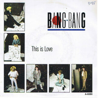 Bang-Bang (2) - This Is Love (7")
