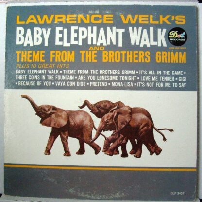 Lawrence Welk - Lawrence Welk's Baby Elephant Walk And Theme From The Brothers Grimm (LP, Album, Mono, Mon)