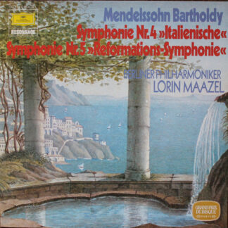 Mendelssohn Bartholdy* - Berliner Philharmoniker, Lorin Maazel - Symphonie Nr. 4 »Italienische« / Symphonie Nr. 5 »Reformations-Symphonie« (LP, Album, RE)