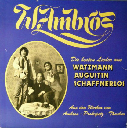 W. Ambros* - Die Besten Lieder Aus Watzmann, Augustin Und Schaffnerlos (LP, Comp)