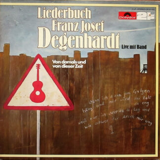 Franz Josef Degenhardt - Liederbuch Franz Josef Degenhardt - Von Damals Und Von Dieser Zeit (2xLP, Album)