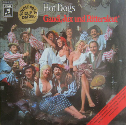 Hot Dogs - Gaudi, Jux Und Rittersleut' (2xLP)