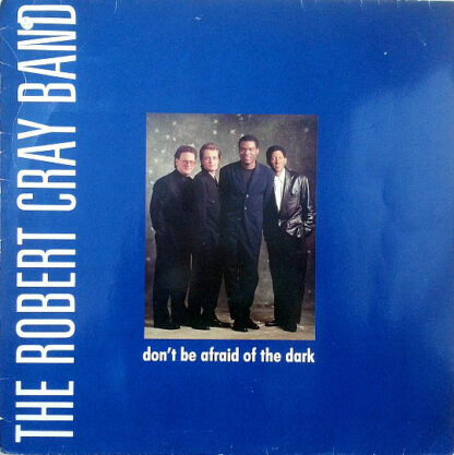 The Robert Cray Band - Don't Be Afraid Of The Dark (12", Maxi)