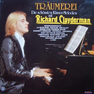 Richard Clayderman - Träumerei • Die Schönsten Klavier-Melodien Mit Richard Clayderman (LP, Comp, Club)