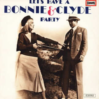 The Lipsticks - Let's Have A Bonnie & Clyde Party (LP, Album)