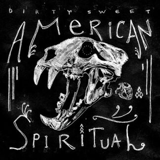 Dirty Sweet - American Spiritual (LP)