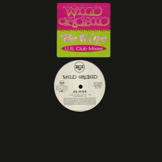 Wild Orchid - Be Mine (12", Promo)