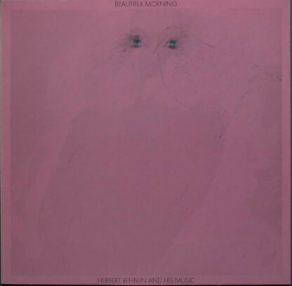Herbert Rehbein And His Music* - Beautiful Morning (LP, Album)