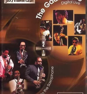 The Gadd Gang - Roots - Salute To The Saxophone / The Gadd Gang - Digital Live - Vol. 5 (DVD-V, Comp, S/Edition)