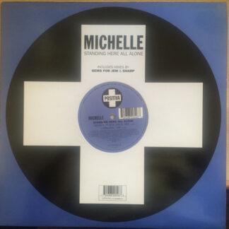 Michelle* - Standing Here All Alone (12")