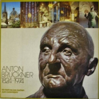 Anton Bruckner - Anton Bruckner 1824-1974 (LP, Comp)