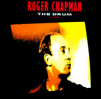 Roger Chapman - The Drum (12" Mix) (12")