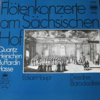 Quantz*, Heinichen*, Buffardin*, Hasse*, Eckart Haupt, Dresdner Barocksolisten - Flötenkonzerte Am Sächsischen Hof (LP, DMM)