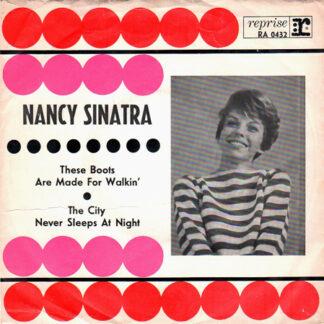 Nancy Sinatra - These Boots Are Made For Walkin' / The City Never Sleeps At Night (7", Single)