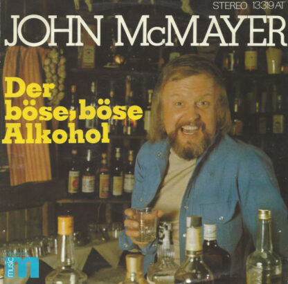 John McMayer - Der Böse, Böse Alkohol (7", Single)