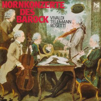Vivaldi* · Telemann* · Rosetti* - Hornkonzerte Des Barock (LP, Album)