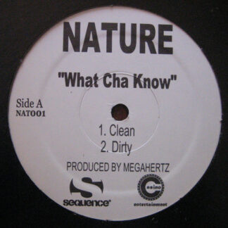 Nature (4) - What Cha Know (12", Promo)