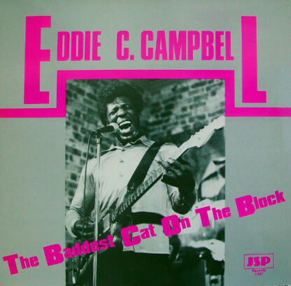 Eddie C. Campbell - The Baddest Cat On The Block (LP)
