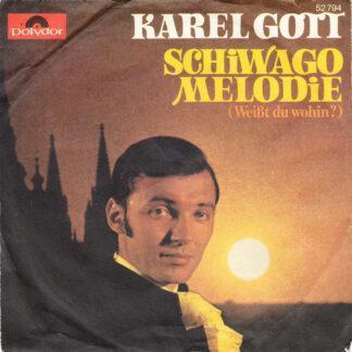 Karel Gott - Schiwago Melodie (Weißt Du Wohin?) (7", Single, Mono)
