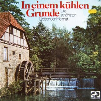 Various - In Einem Kühlen Grunde - Die Schönsten Lieder Der Heimat (2xLP, Comp, Gat)