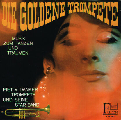 Piet V. Danker Und Seine Starband - Die Goldene Trompete - Musik Zum Tanzen Und Träumen (LP)