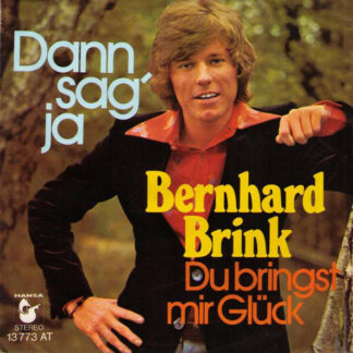 Bernhard Brink - Dann Sag' Ja (7", Single)