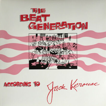 Jack Kerouac - The Beat Generation According To Jack Kerouac (4xLP, Comp, Ltd, Num, RE, HQ )