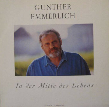 Gunther Emmerlich - In Der Mitte Des Lebens (LP, Album)