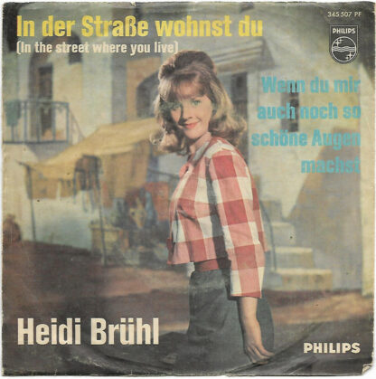 Heidi Brühl - In Der Straße Wohnst Du (In The Street Where You Live) (7", Single, Mono)