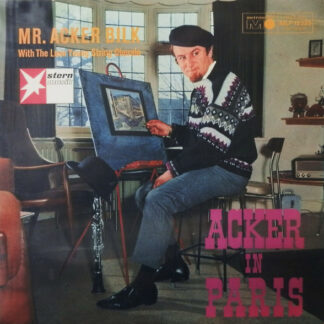 Mr. Acker Bilk* With The Leon Young String Chorale - Acker In Paris (LP, Album)