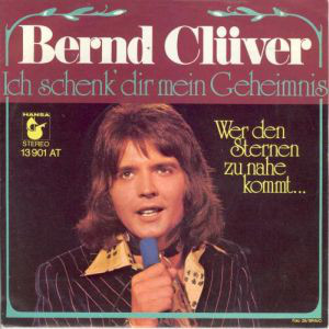 Bernd Clüver - Ich Schenk' Dir Mein Geheimnis (7", Single)