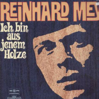 Reinhard Mey - Ich Bin Aus Jenem Holze (LP, Album, RE)
