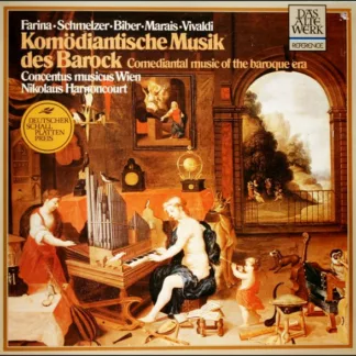 Farina* • Schmelzer* • Biber* • Marais* • Vivaldi* - Concentus Musicus Wien & Nikolaus Harnoncourt - Komödiantische Musik Des Barock / Comediantal Music Of The Baroque Era (LP, Album, RE)