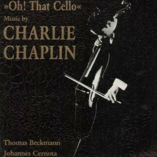 Thomas Beckmann / Johannes Cernota - Oh! That Cello (Music By Charlie Chaplin) (LP, Album)