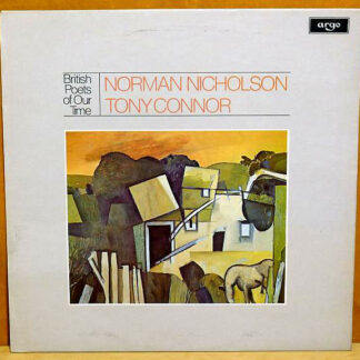 Norman Nicholson / Tony Connor (2) - British Poets Of Our Time - Norman Nicholson / Tony Connor / Poems Read By The Authors (LP)