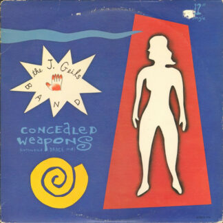 The J. Geils Band - Concealed Weapons (Extended Dance Mix) (12", Single)