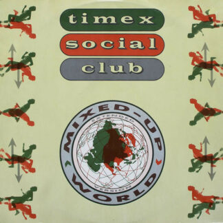 Timex Social Club - Mixed Up World (12")