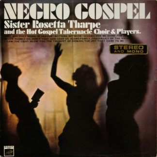 Sister Rosetta Tharpe And The Hot Gospel Tabernacle Choir & Players* - Negro Gospel (LP, RE)