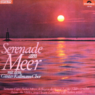 Günter Kallmann Chor - Serenade Am Meer (LP, Album)