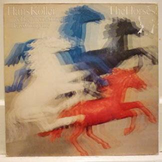 Hans Koller & The International Brass Company - The Horses! (LP, Album)