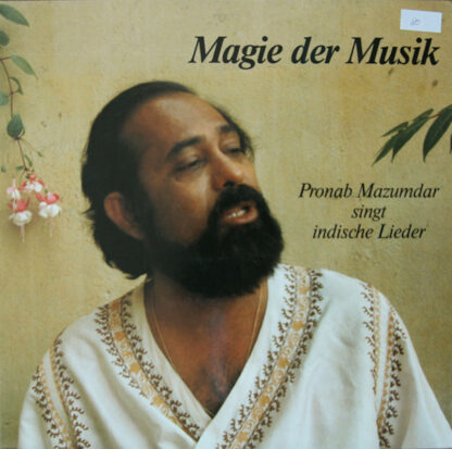 Pronab Mazumdar - Magie Der Musik - Pronab Mazumdar Singt Indische Lieder (LP)