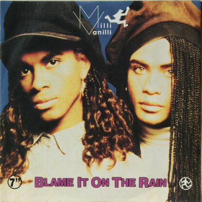 Milli Vanilli - Blame It On The Rain (7", Single, Sil)