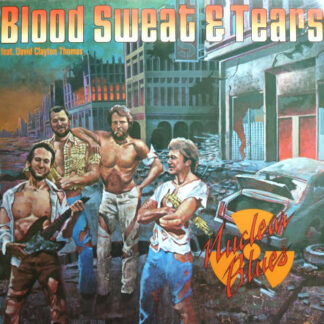 Blood Sweat & Tears* feat. David Clayton Thomas* - Nuclear Blues (LP, Album)