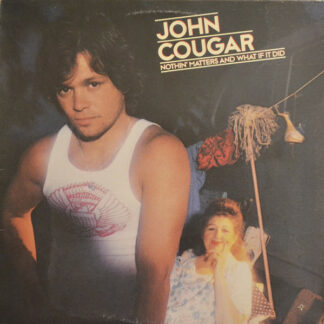 John Cougar* - Nothin' Matters And What If It Did (LP, Album)