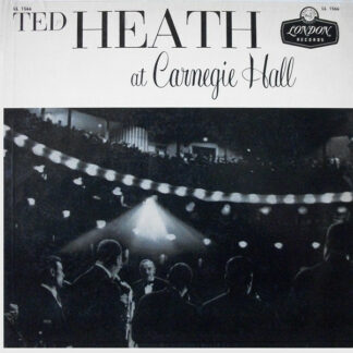 Ted Heath - Ted Heath At Carnegie Hall (LP, Album, Mono)