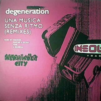 Degeneration - Una Musica Senza Ritmo (Remixes) (12")